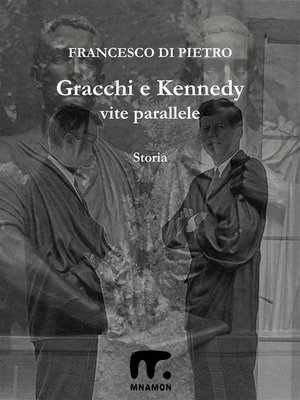 cover image of Gracchi e Kennedy--Vite parallele